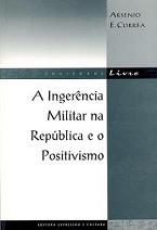 A ingerência militar na República e o positivismo